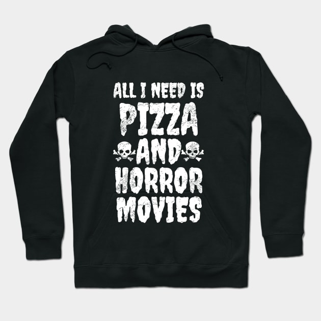 Pizza And Horror Movies Hoodie by LunaMay